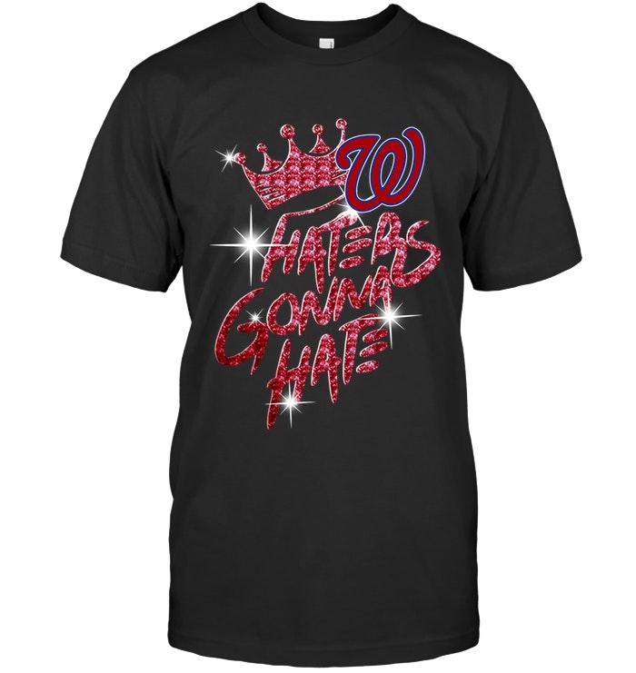 Mlb Washington Nationals Crown Haters Gonna Hate Glitter Pattern T Shirt Shirt Size Up To 5xl