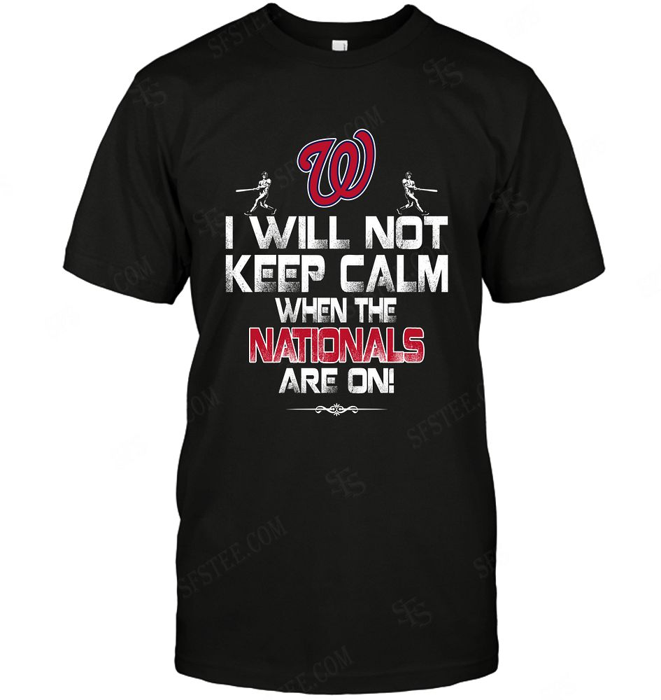 Mlb Washington Nationals I Will Not Keep Calm Long Sleeve Size Up To 5xl