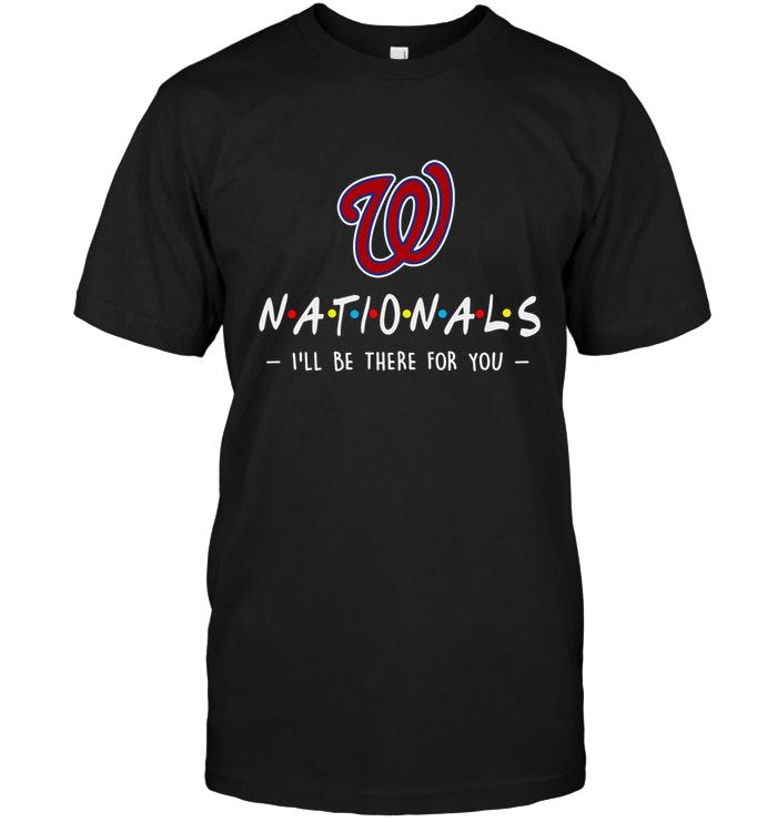 Mlb Washington Nationals Ill Be There For You Shirt Long Sleeve Plus Size Up To 5xl