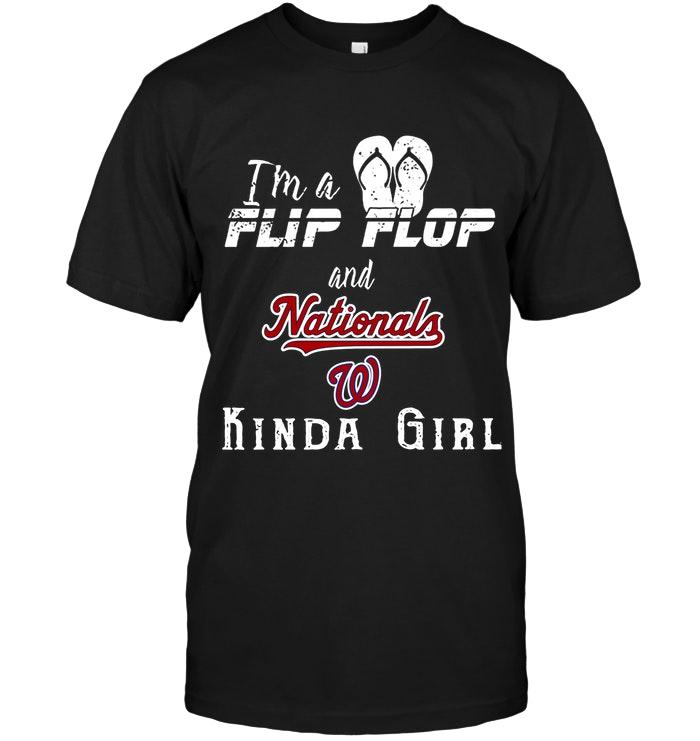 Mlb Washington Nationals Im A Flip Flop And Washington Nationals Kinda Girl Shirt Shirt Plus Size Up To 5xl