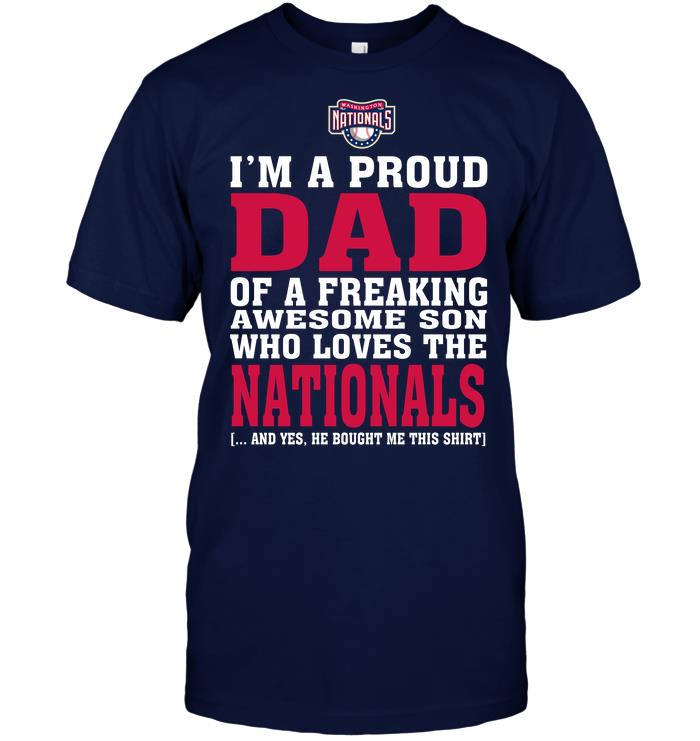 Mlb Washington Nationals Im A Proud Dad Of A Freaking Awesome Son Who Loves The Nationals Hoodie Plus Size Up To 5xl