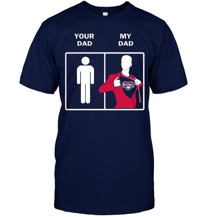 Mlb Washington Nationals Your Dad My Dad Plus Size Up To 5xl