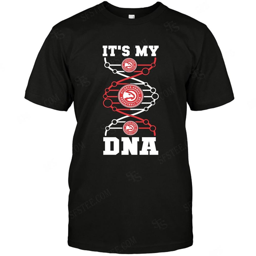 Nba Atlanta Hawks Its My Dna T-shirt Hoodie Tank Top Size Up To 5xl