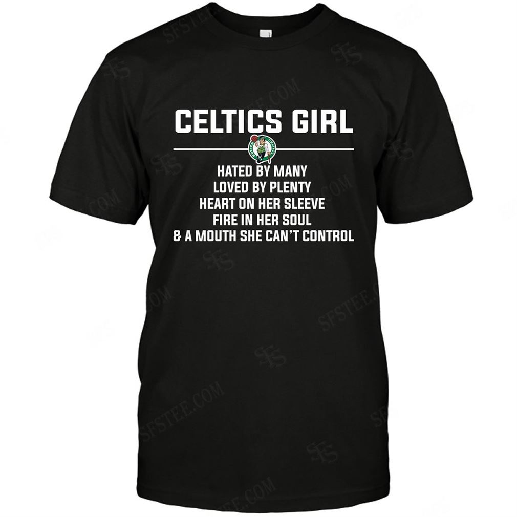 Nba Boston Celtics Girl Hated By Many Loved By Plenty T-shirt Hoodie V-neck Size Up To 5xl