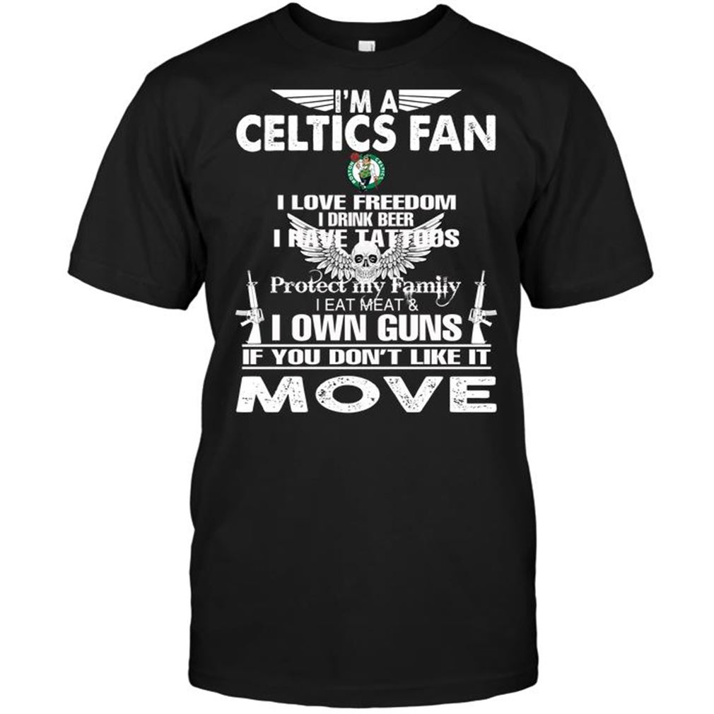 Nba Boston Celtics Im A Boston Celtics Fan I Love Freedom I Drink Beer I Have Tattoos T-shirt Hoodie V-neck Size Up To 5xl