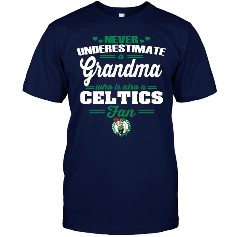 Nba Boston Celtics Never Underestimate A Grandma Who Is Also A Celtics Fan T-shirt Hoodie V-neck Size Up To 5xl