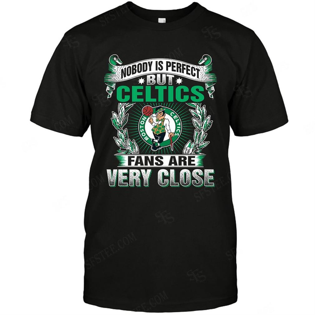 Nba Boston Celtics Nobody Is Perfect T-shirt Hoodie V-neck Size Up To 5xl