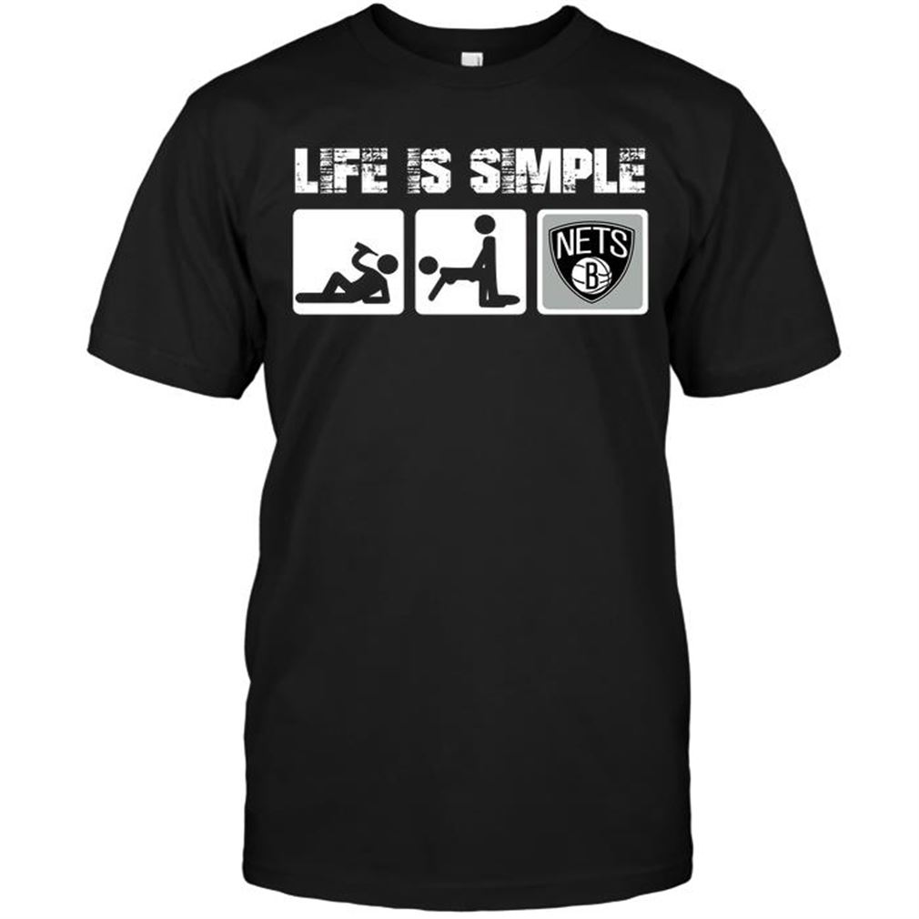 Nba Brooklyn Nets Life Is Simple T-shirt Hoodie Tank Top Size Up To 5xl