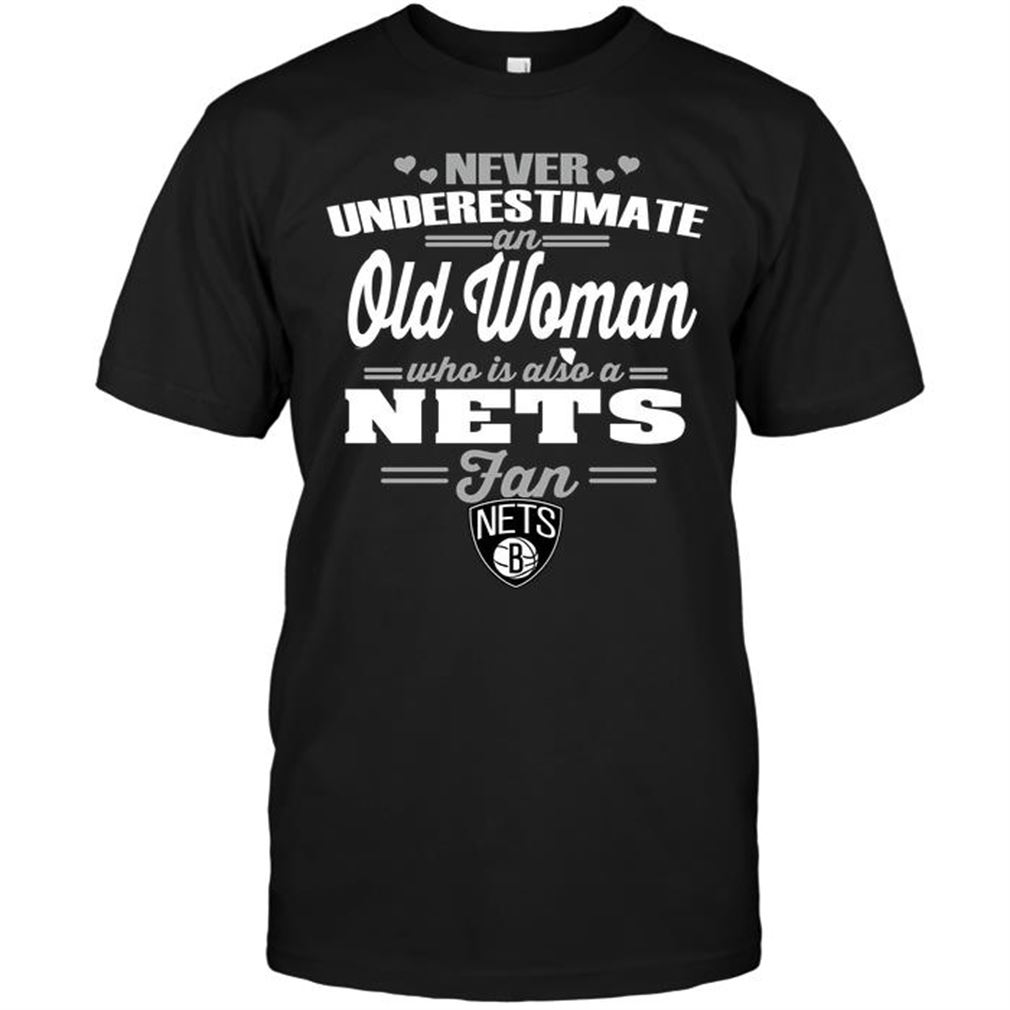 Nba Brooklyn Nets Never Underestimate An Old Woman Who Is Also A Nets Fan T-shirt Hoodie Tank Top Size Up To 5xl