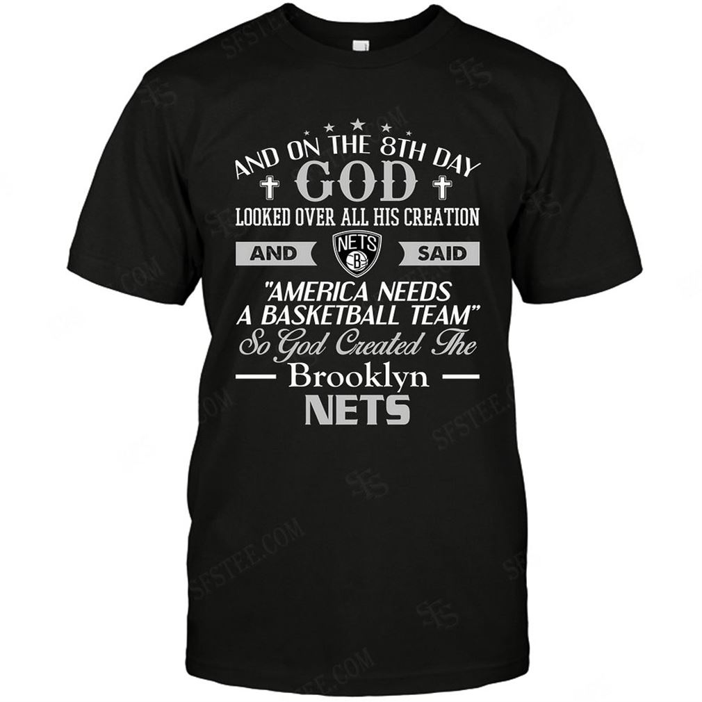 Nba Brooklyn Nets On The 8th Day God Created My Team T-shirt Hoodie Tank Top Size Up To 5xl