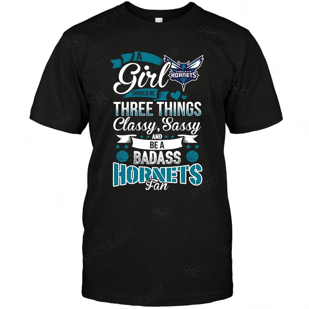 Nba Charlotte Hornets A Girl Should Be Three Things T-shirt Hoodie Tank Top Size Up To 5xl