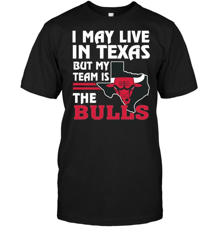 Nba Chicago Bulls I May Live In Texas But My Team Is The Bulls Sweater Size Up To 5xl