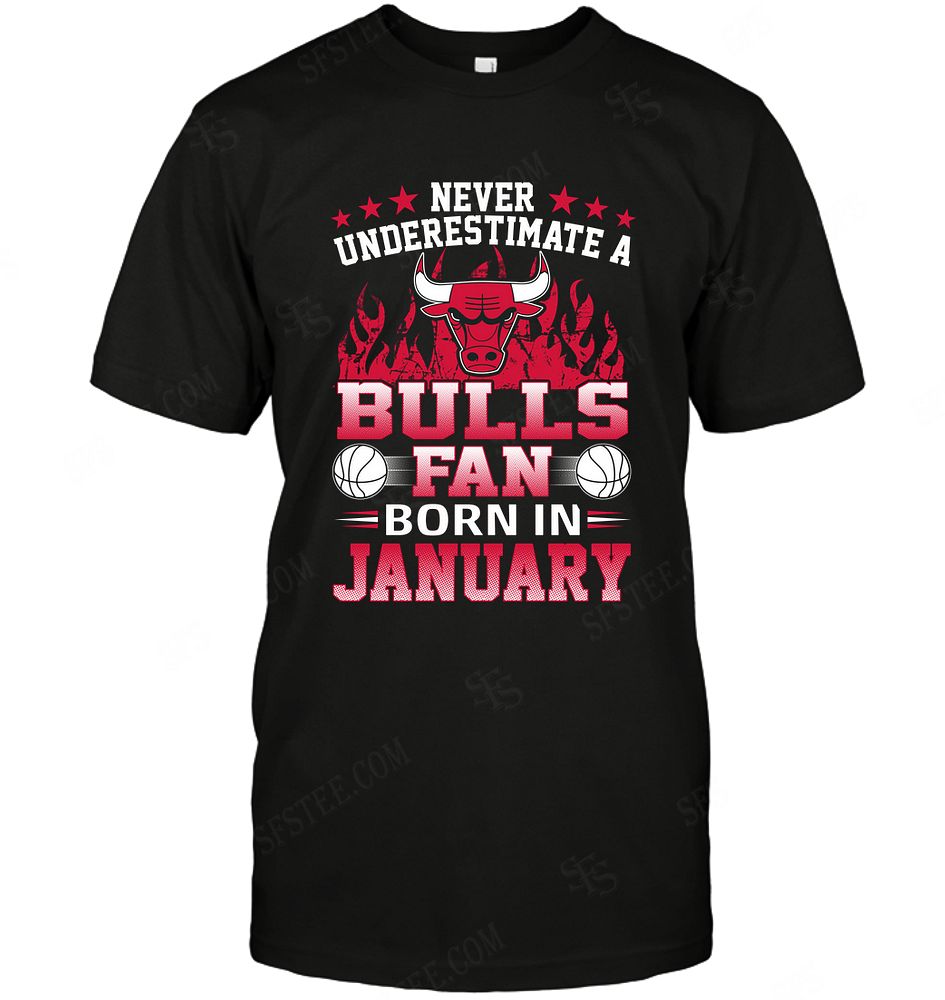 Nba Chicago Bulls Never Underestimate Fan Born In January 1 Hoodie Size Up To 5xl