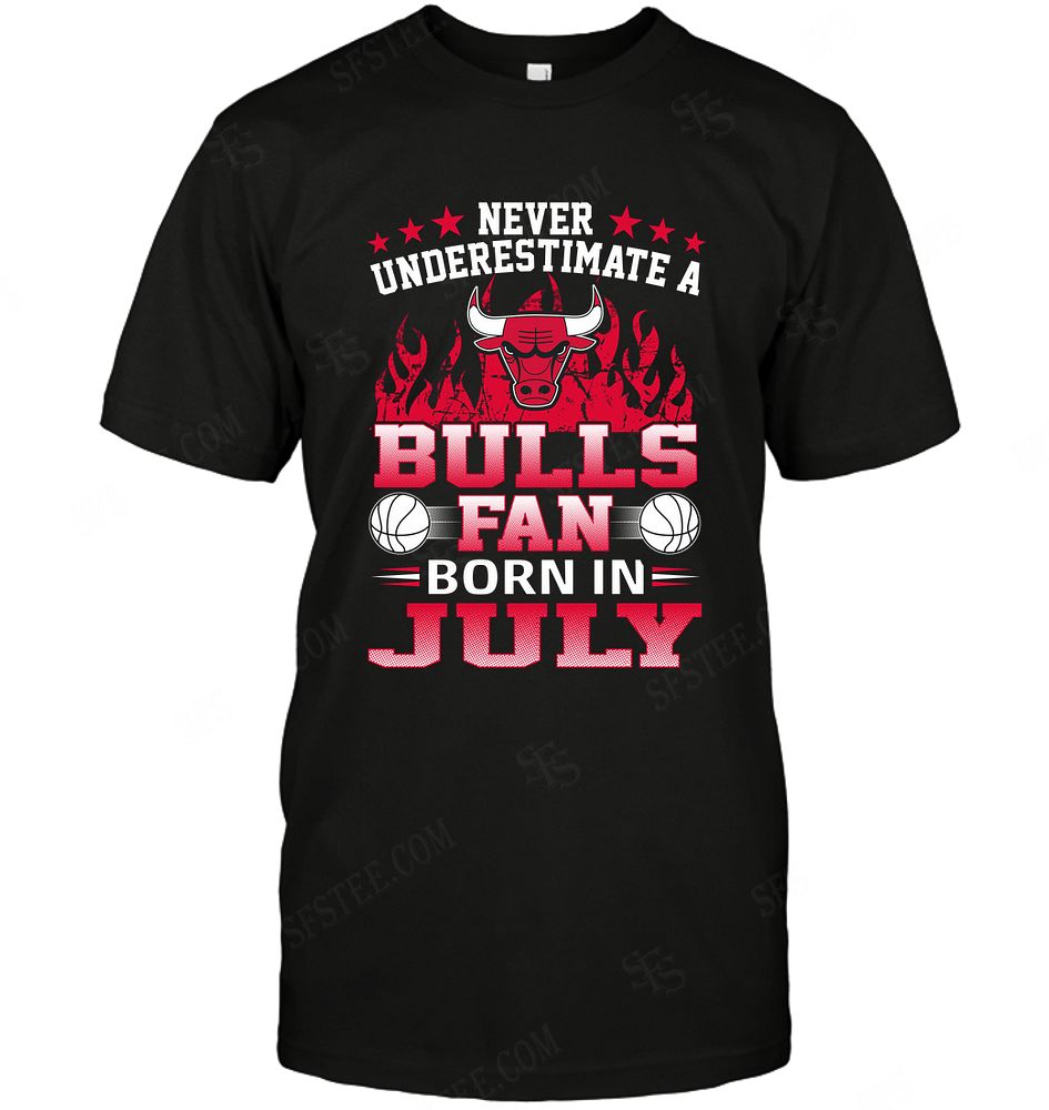 Nba Chicago Bulls Never Underestimate Fan Born In July 1 Hoodie Size Up To 5xl