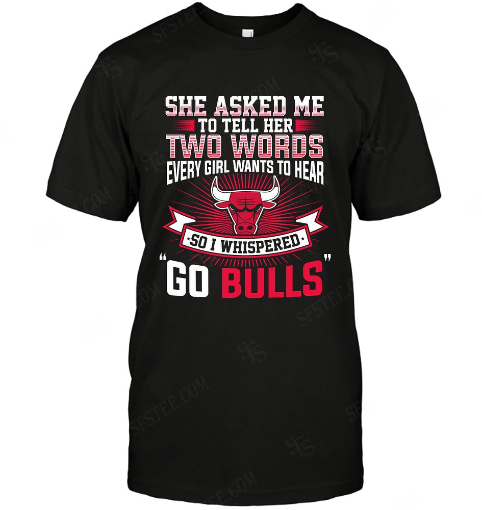 Nba Chicago Bulls She Asked Me Two Words Size Up To 5xl