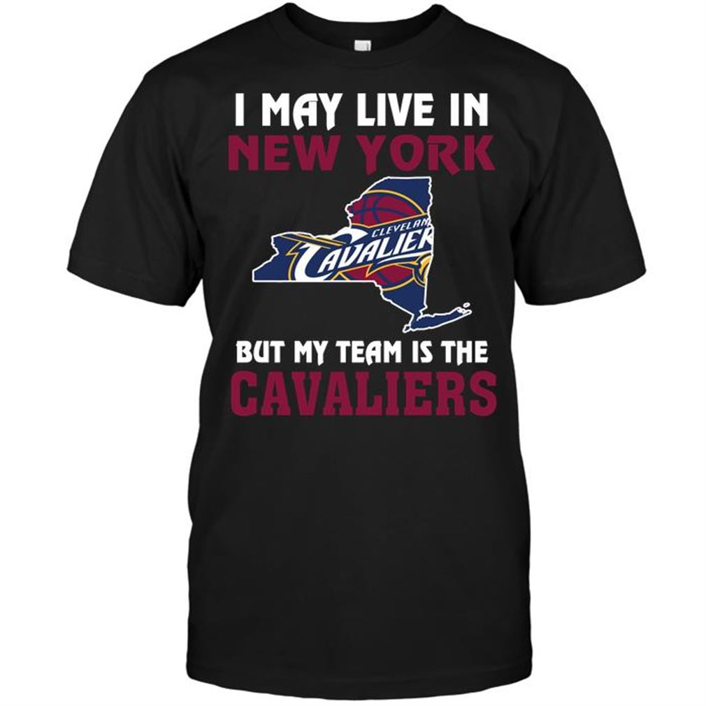 Nba Cleveland Cavaliers I May Live In New York But My Team Is The Cleveland Cavaliers T-shirt Hoodie Tank Top Size Up To 5xl