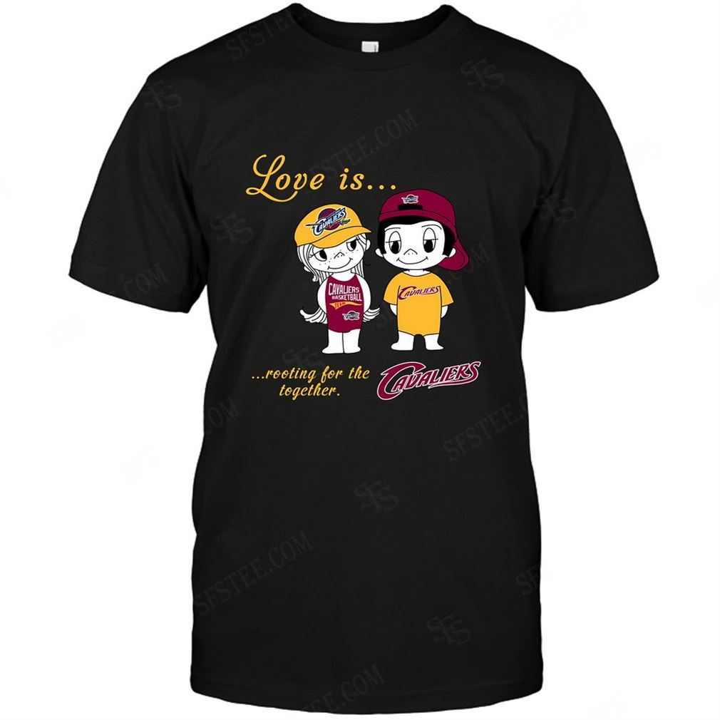 Nba Cleveland Cavaliers Love Is Rooting For The Together T-shirt Hoodie Tank Top Size Up To 5xl