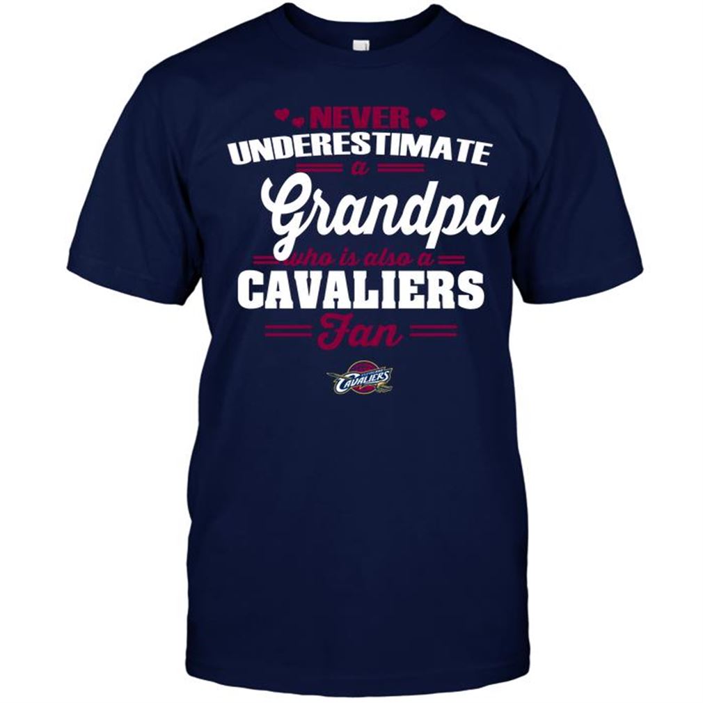 Nba Cleveland Cavaliers Never Underestimate A Grandpa Who Is Also A Cavaliers Fan T-shirt Hoodie Tank Top Size Up To 5xl