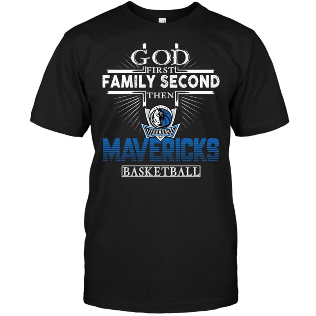 Nba Dallas Mavericks God First Family Second Then Dallas Mavericks Basketball T-shirt Hoodie Tank Top Size Up To 5xl