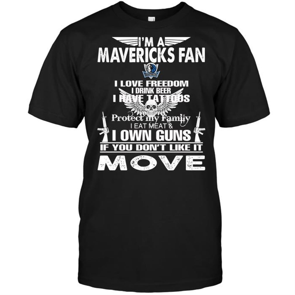 Nba Dallas Mavericks Im A Dallas Mavericks Fan I Love Freedom I Drink Beer I Have Tattoos T-shirt Hoodie Tank Top Size Up To 5xl