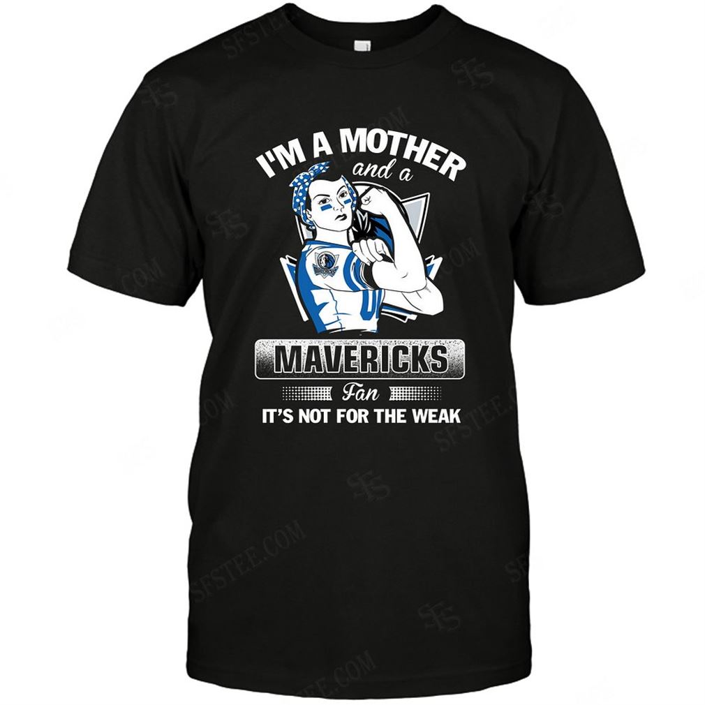 Nba Dallas Mavericks Im A Mother And A Football Fan T-shirt Hoodie Tank Top Size Up To 5xl