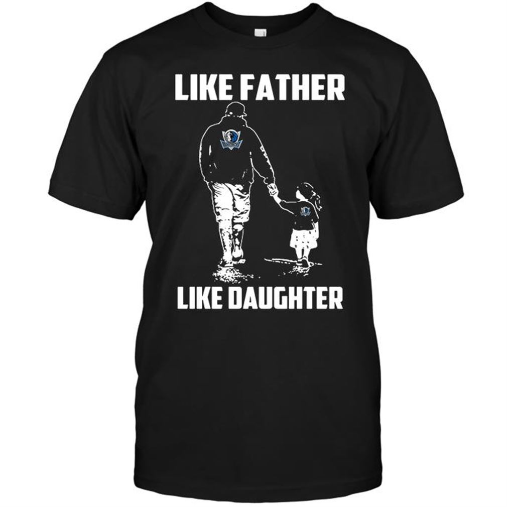 Nba Dallas Mavericks Like Father Like Daughter T-shirt Hoodie Tank Top Size Up To 5xl