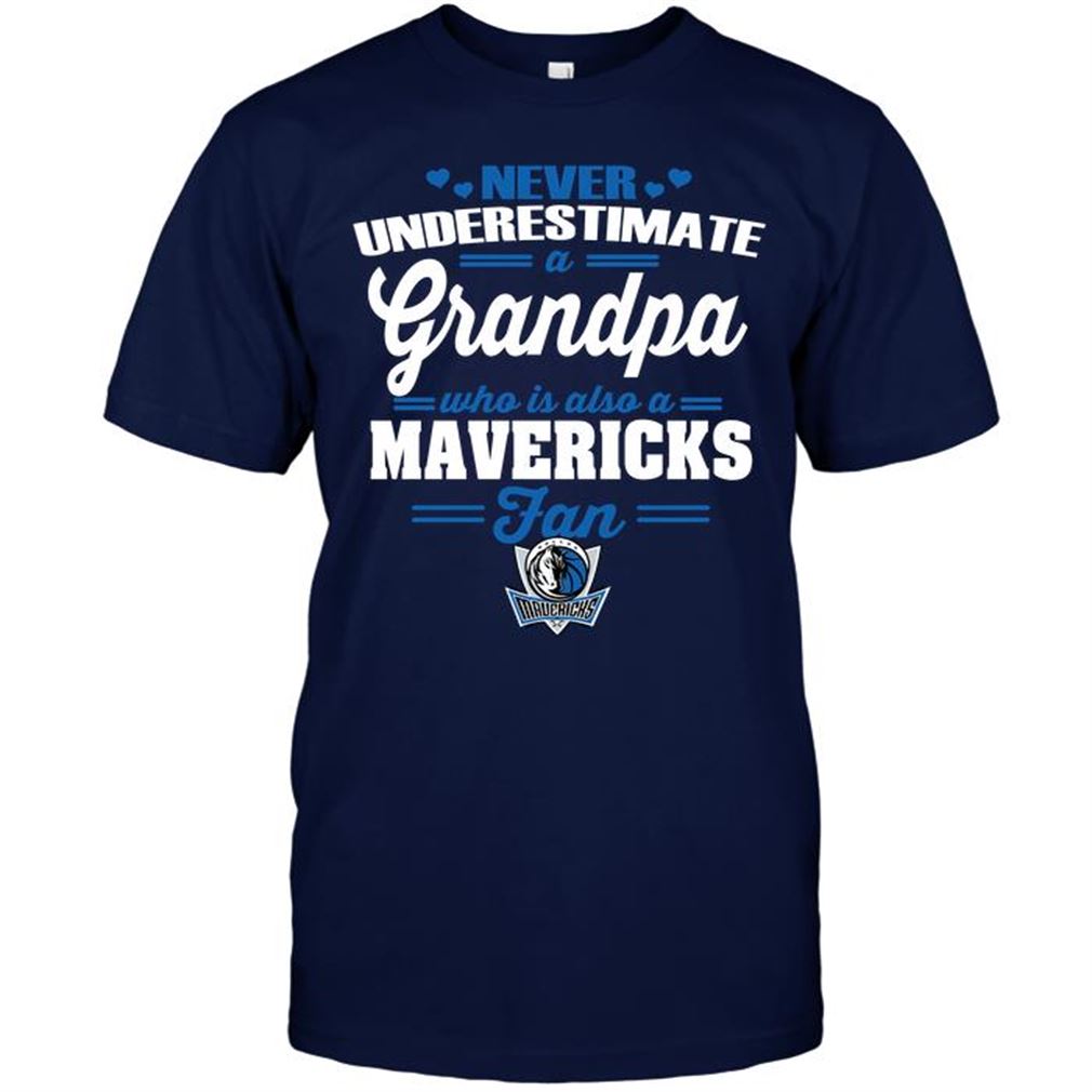 Nba Dallas Mavericks Never Underestimate A Grandpa Who Is Also A Mavericks Fan T-shirt Hoodie Tank Top Size Up To 5xl