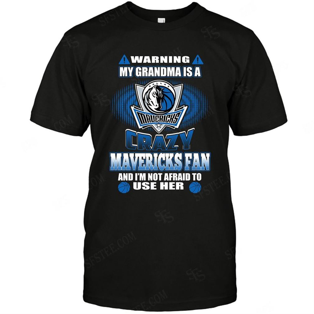 Nba Dallas Mavericks Warning My Grandma Crazy Fan T-shirt Hoodie Tank Top Size Up To 5xl