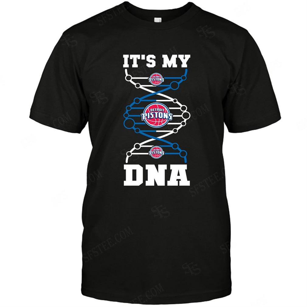 Nba Detroit Pistons Its My Dna Shirts Hoodie Vneck Size Up To 5xl