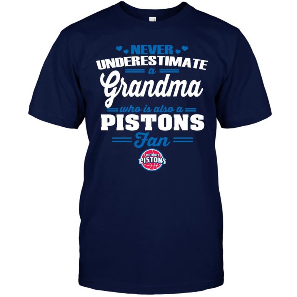 Nba Detroit Pistons Never Underestimate A Grandma Who Is Also A Pistons Fan Tshirt Hoodie Vneck Size Up To 5xl