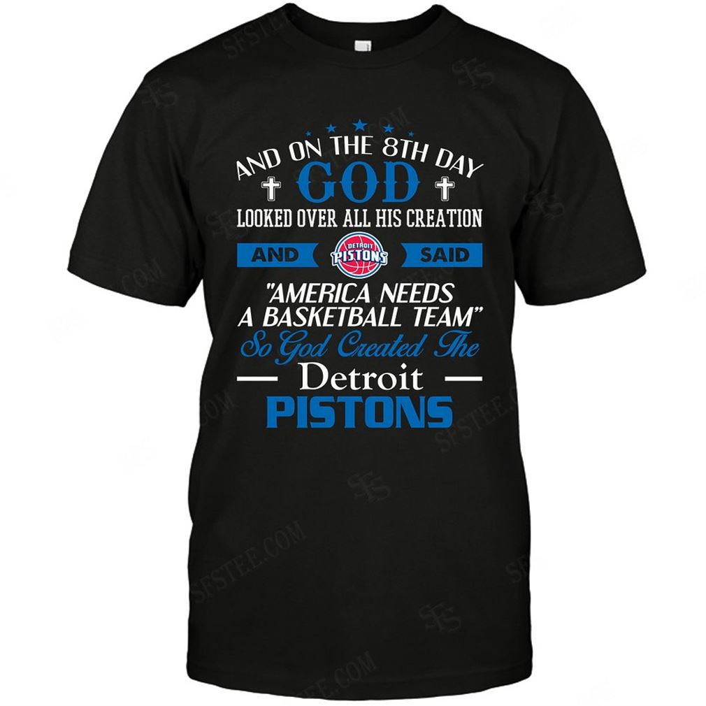 Nba Detroit Pistons On The 8th Day God Created My Team Tshirt Hoodie Vneck Size Up To 5xl