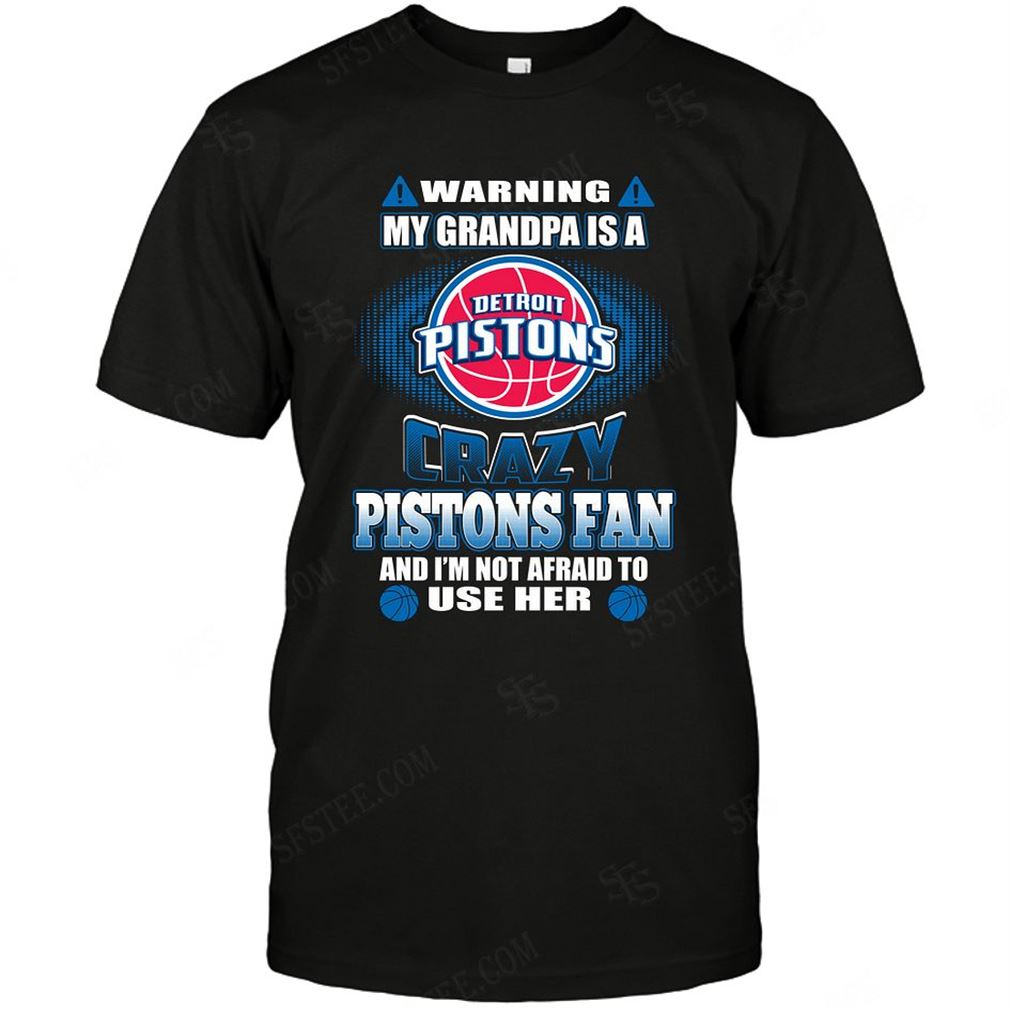 Nba Detroit Pistons Warning My Grandpa Crazy Fan Shirt Hoodie Vneck Size Up To 5xl