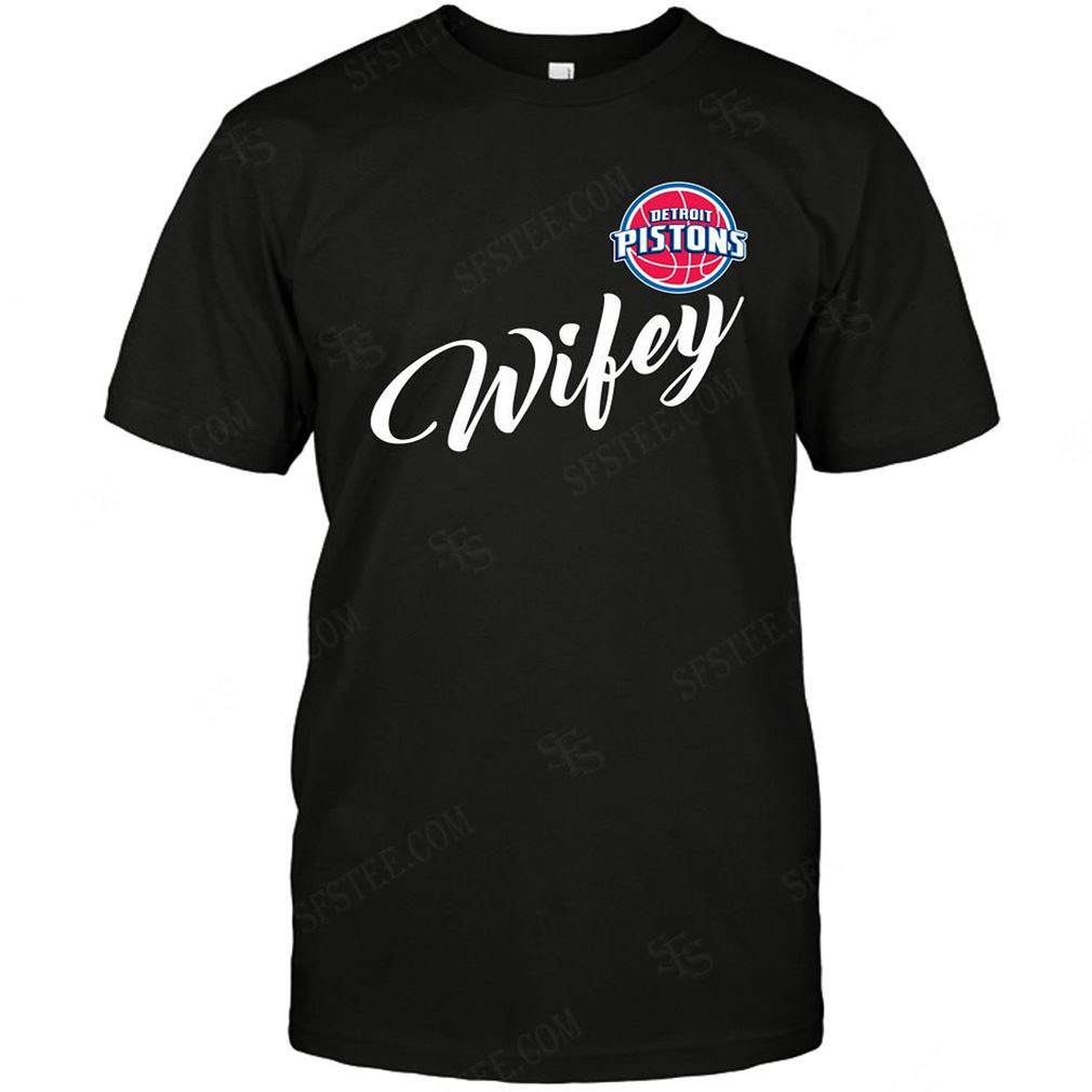 Nba Detroit Pistons Wifey Wife Honey Tshirt Hoodie Vneck Size Up To 5xl