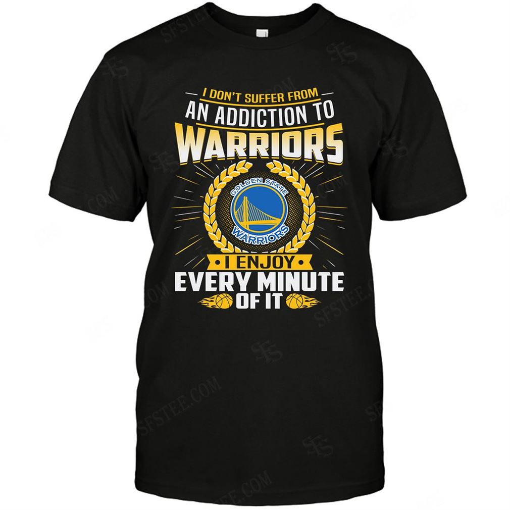 Nba Golden State Warriors I Dont Suffer From Ann Addiction Shirt Hoodie Tank Top Size Up To 5xl