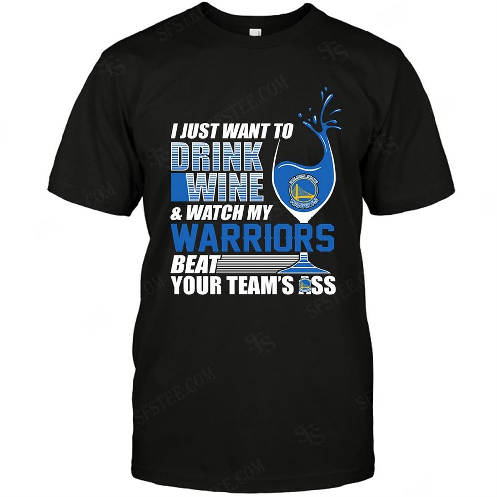 Nba Golden State Warriors I Just Want To Drink Wine Shirt Hoodie Tank Top Size Up To 5xl