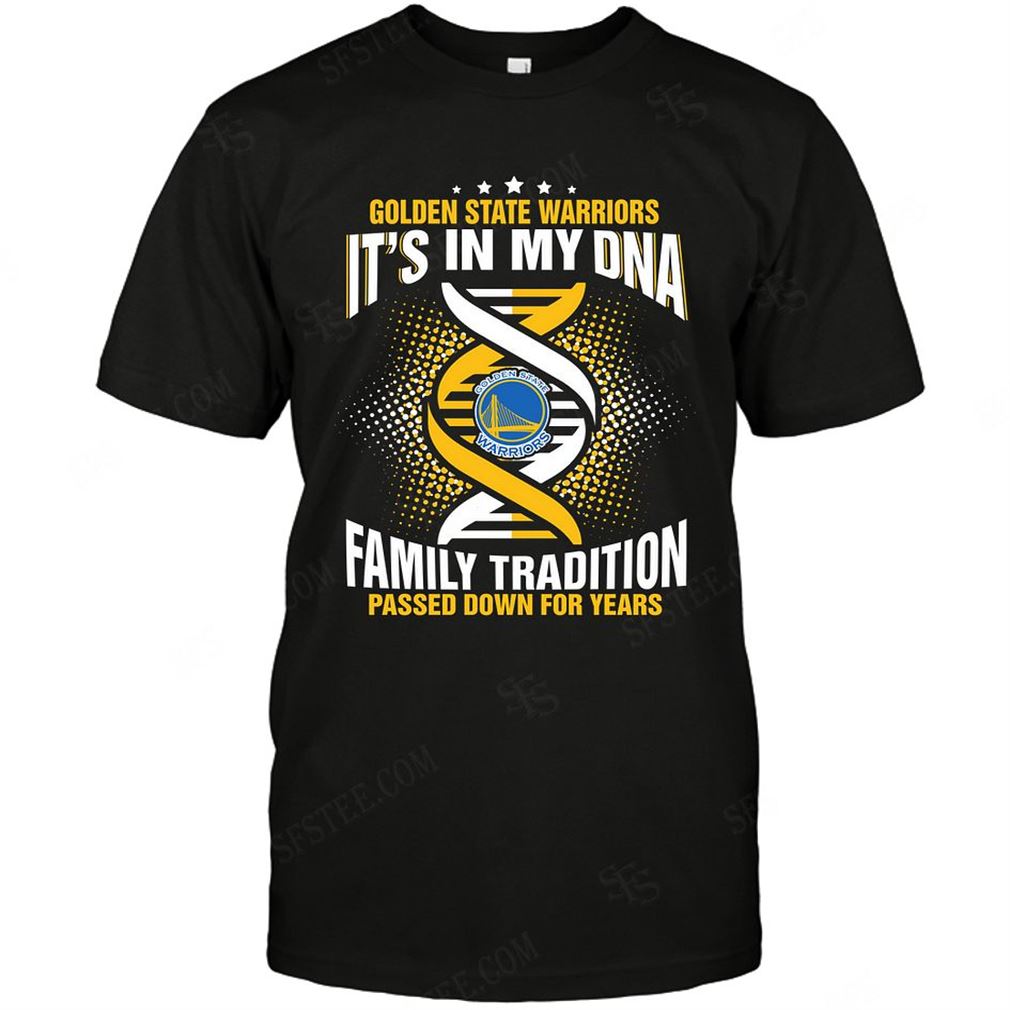 Nba Golden State Warriors It Is My Dna T Shirt Hoodie Tank Top Size Up To 5xl