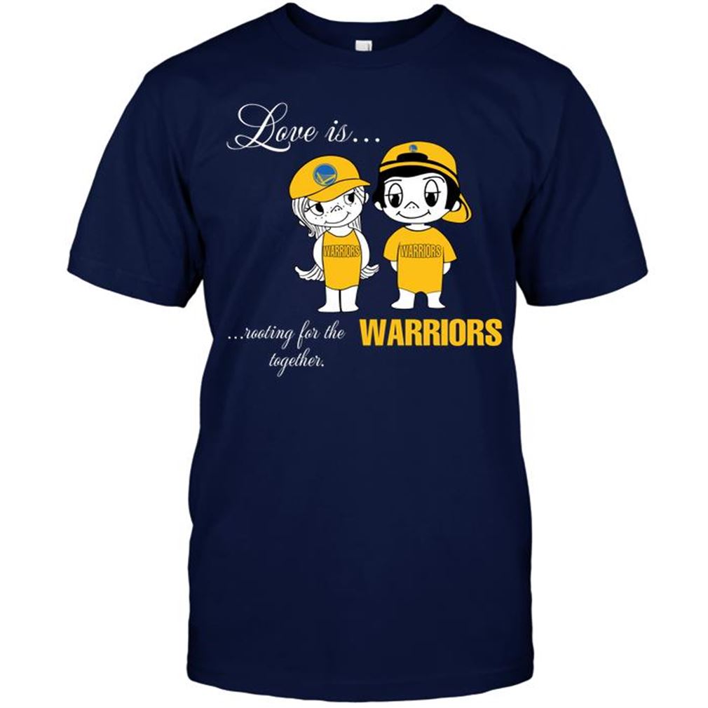 Nba Golden State Warriors Love Is Rooting For The Warriors Together Tshirt Hoodie Tank Top Size Up To 5xl