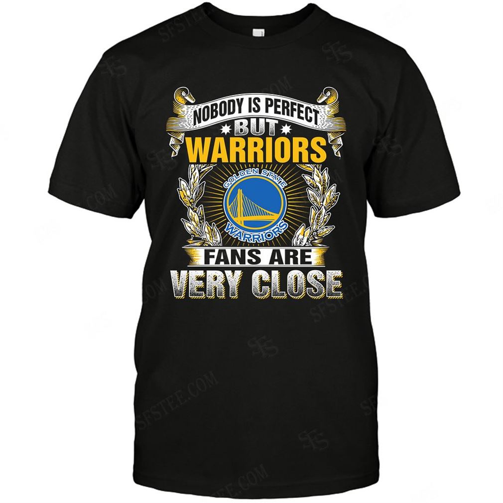 Nba Golden State Warriors Nobody Is Perfect Tee Hoodie Tank Top Size Up To 5xl