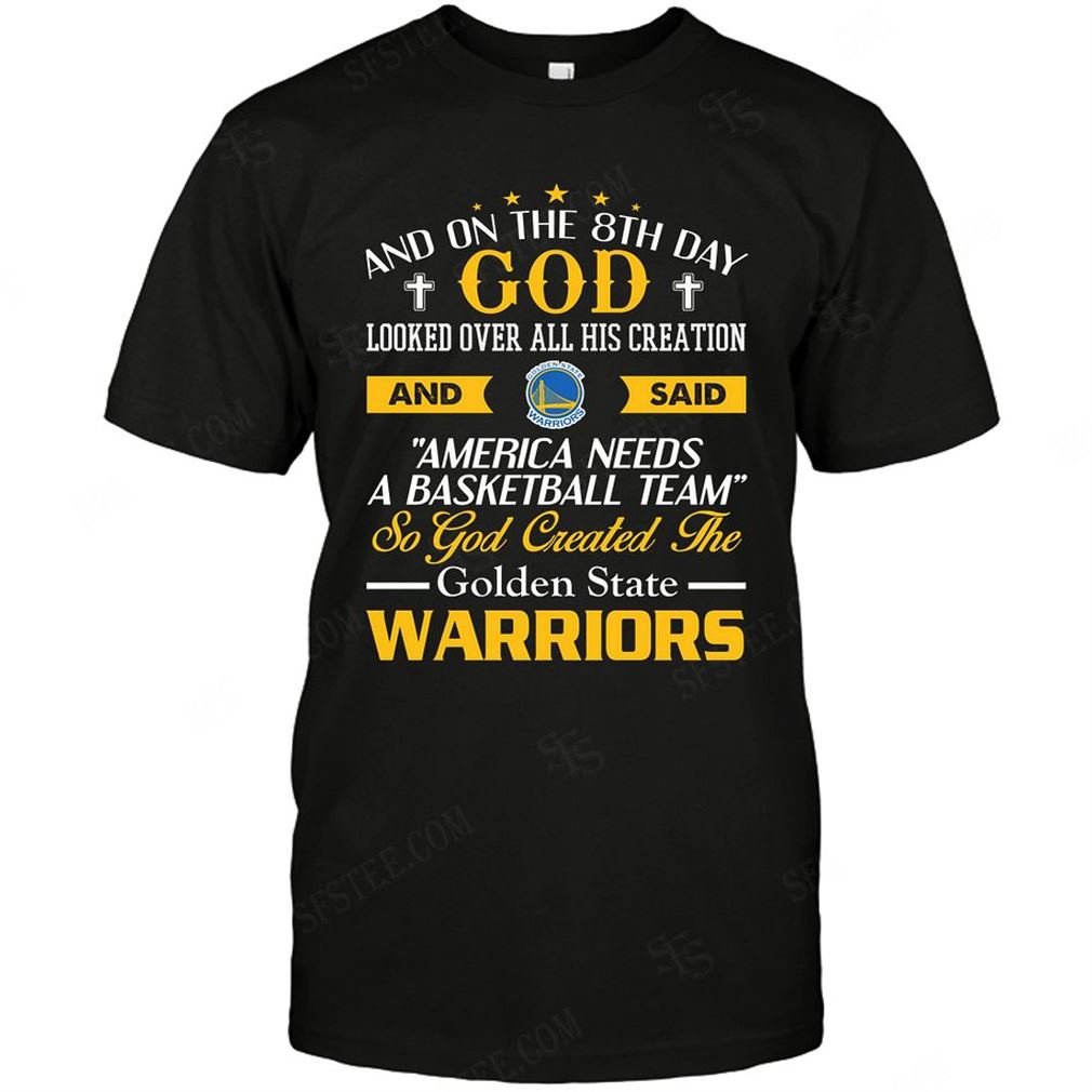 Nba Golden State Warriors On The 8th Day God Created My Team T Shirts Hoodie Tank Top Size Up To 5xl