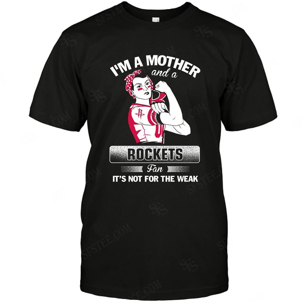 Nba Houston Rockets Im A Mother And A Football Fan Tshirt Hoodie V-neck Size Up To 5xl