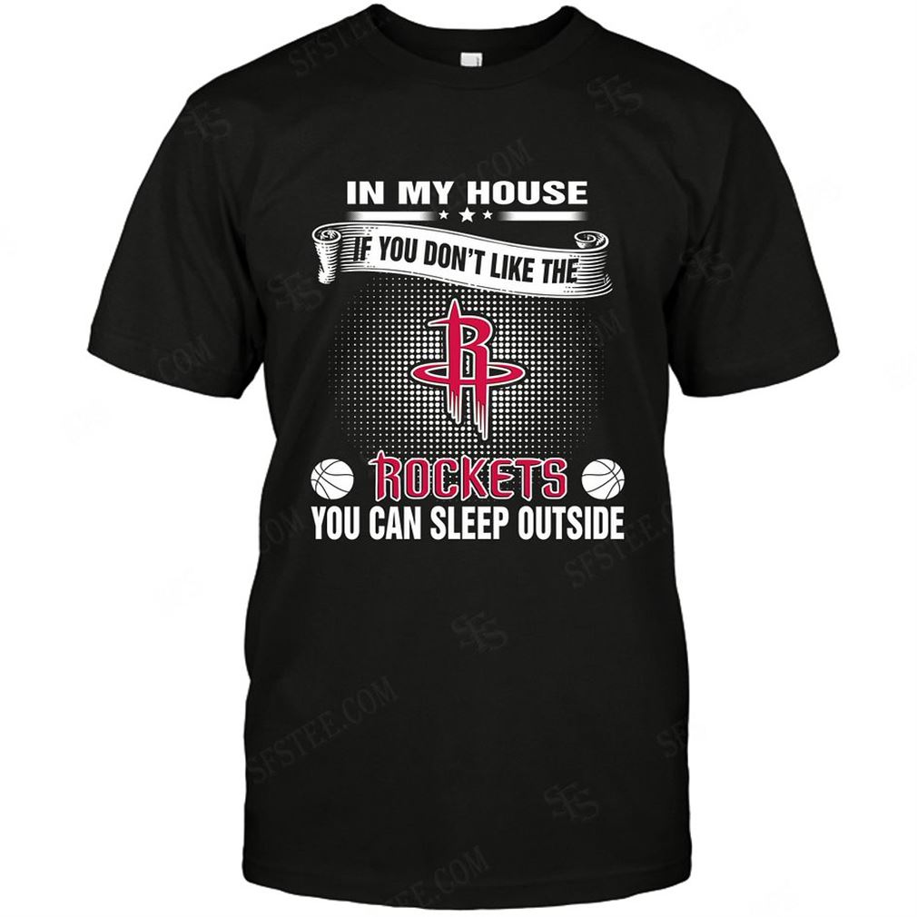 Nba Houston Rockets You Can Sleep Outside T Shirt Hoodie V-neck Size Up To 5xl