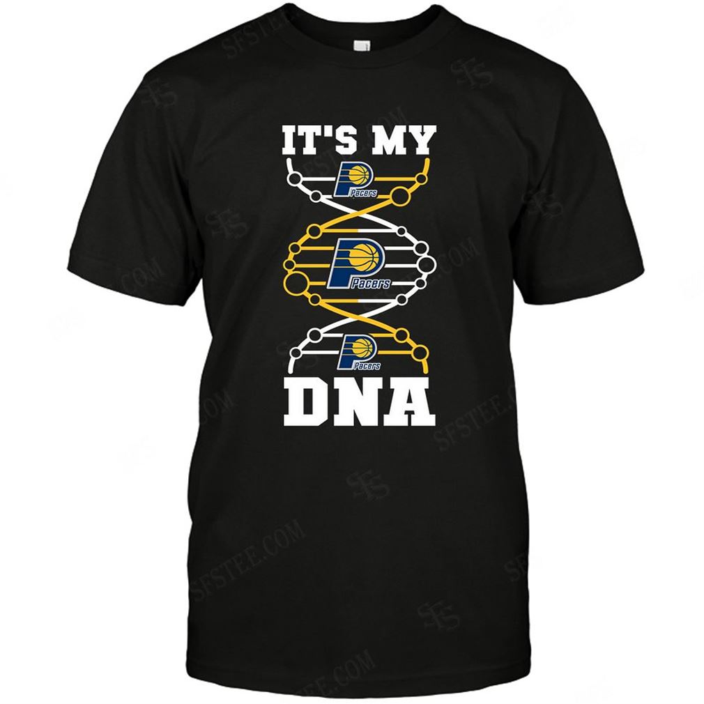 Nba Indiana Pacers Its My Dna T Shirts Hoodie Vneck Size Up To 5xl