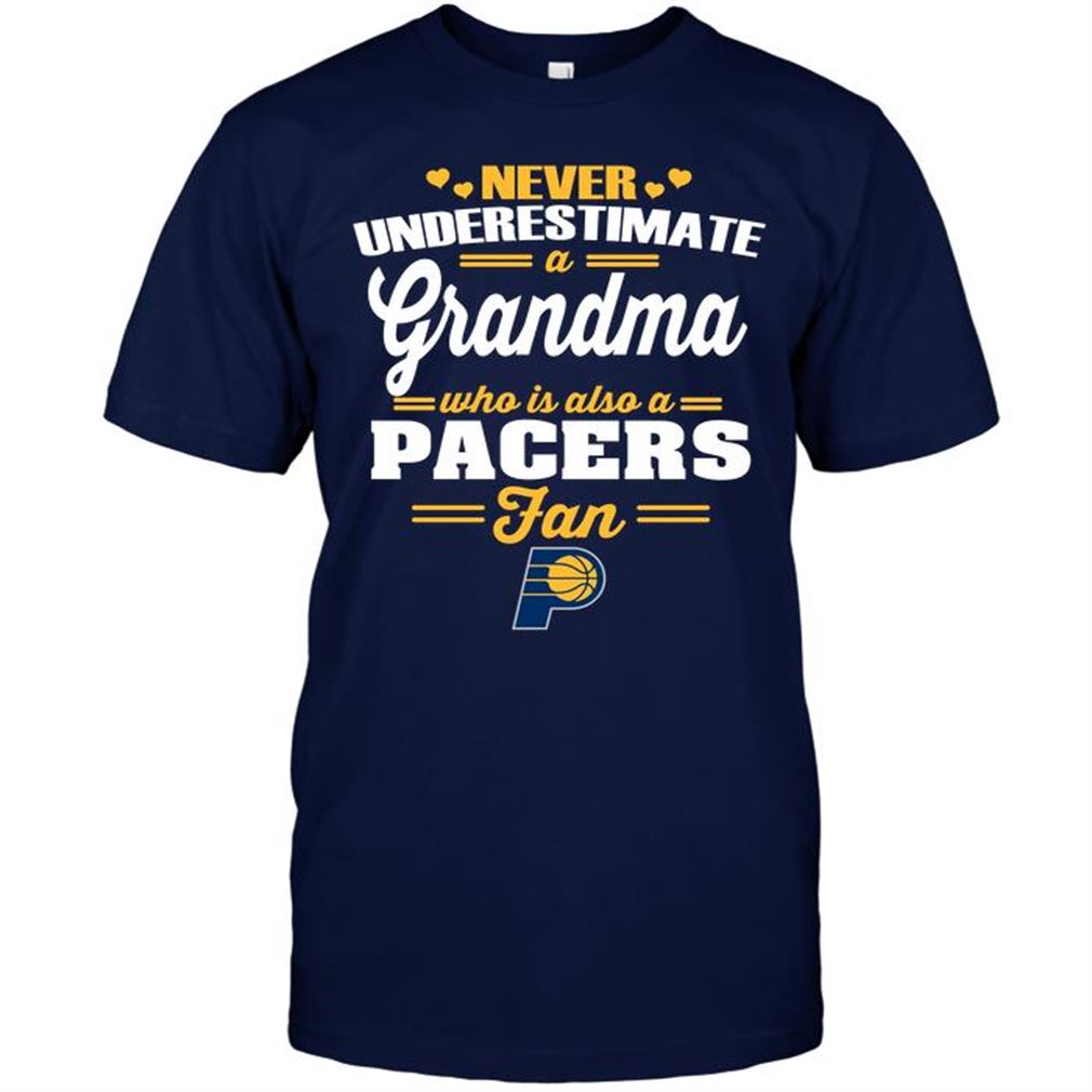 Nba Indiana Pacers Never Underestimate A Grandma Who Is Also A Pacers Fan Tshirt Hoodie Vneck Size Up To 5xl