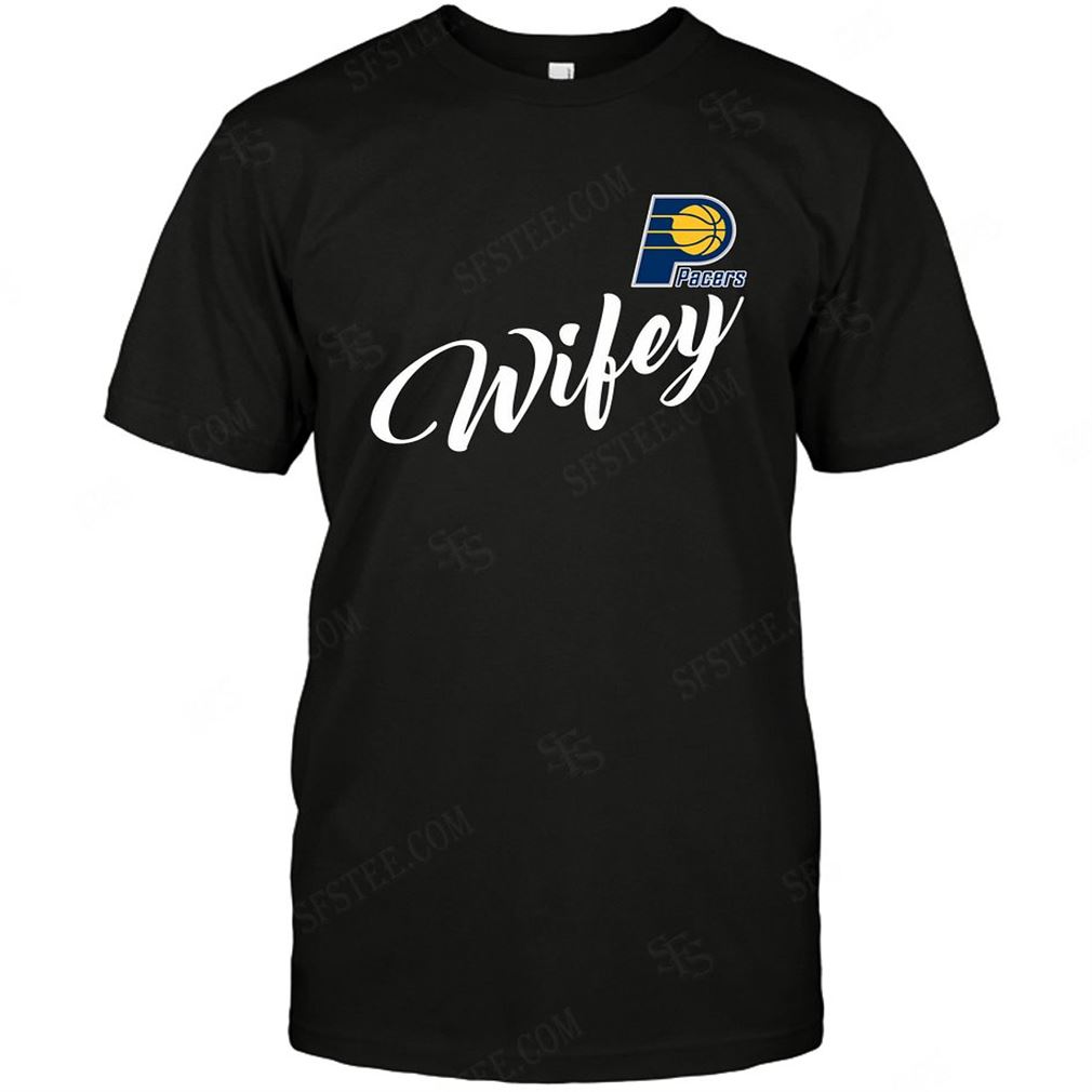 Nba Indiana Pacers Wifey Wife Honey Shirts Hoodie Vneck Size Up To 5xl