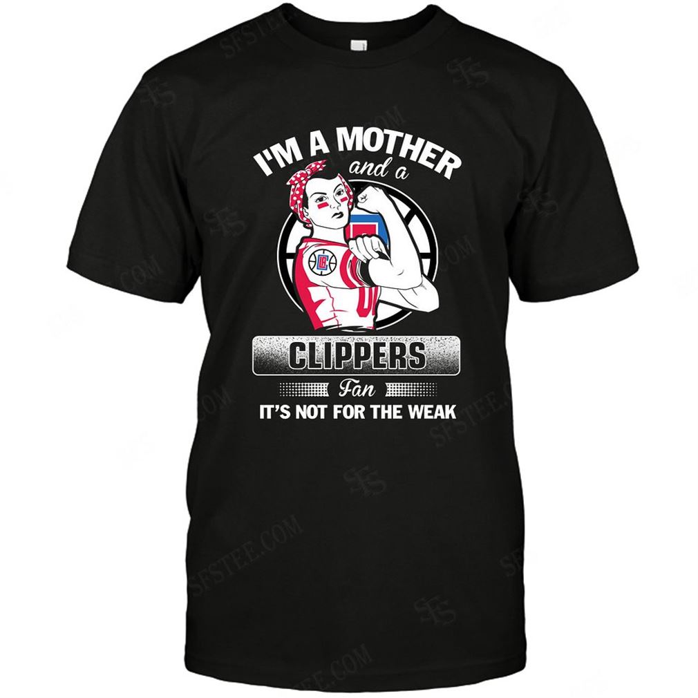 Nba Los Angeles Clippers Im A Mother And A Football Fan Shirts Up To 5xl