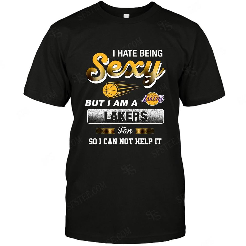 Nba Los Angeles Lakers I Hate Being Sexy Tee Hoodie V-neck Size Up To 5xl