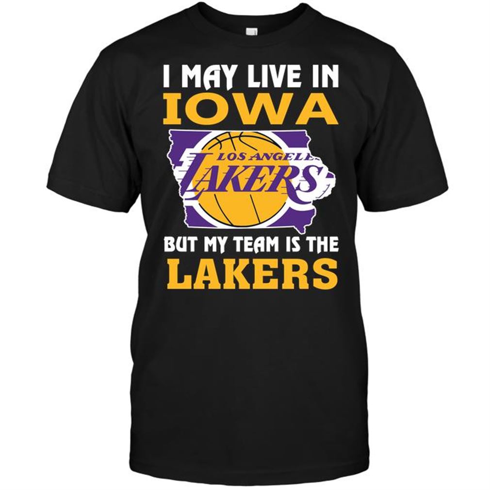 Nba Los Angeles Lakers I May Live In Iowa But My Team Is The Lakers Tee Hoodie V-neck Size Up To 5xl