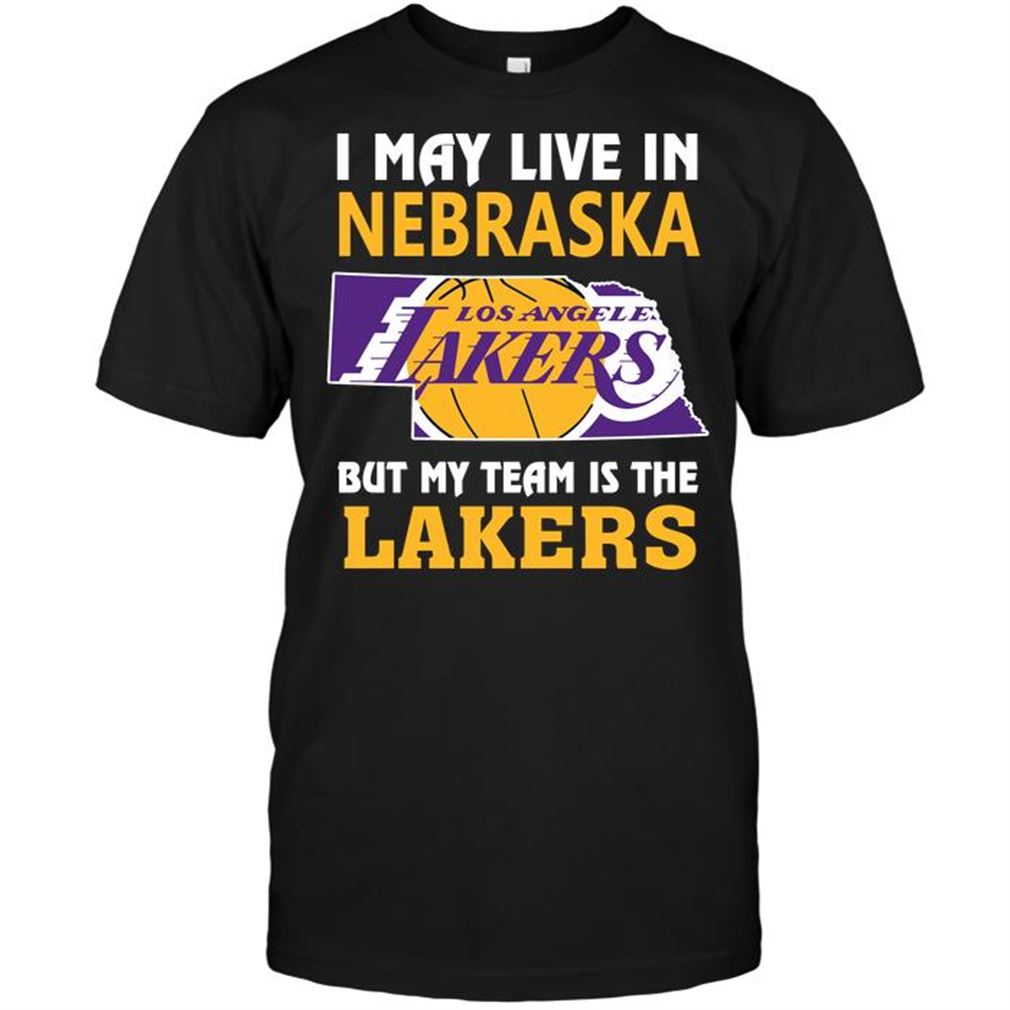 Nba Los Angeles Lakers I May Live In Nebraska But My Team Is The Lakers T Shirt Hoodie V-neck Size Up To 5xl