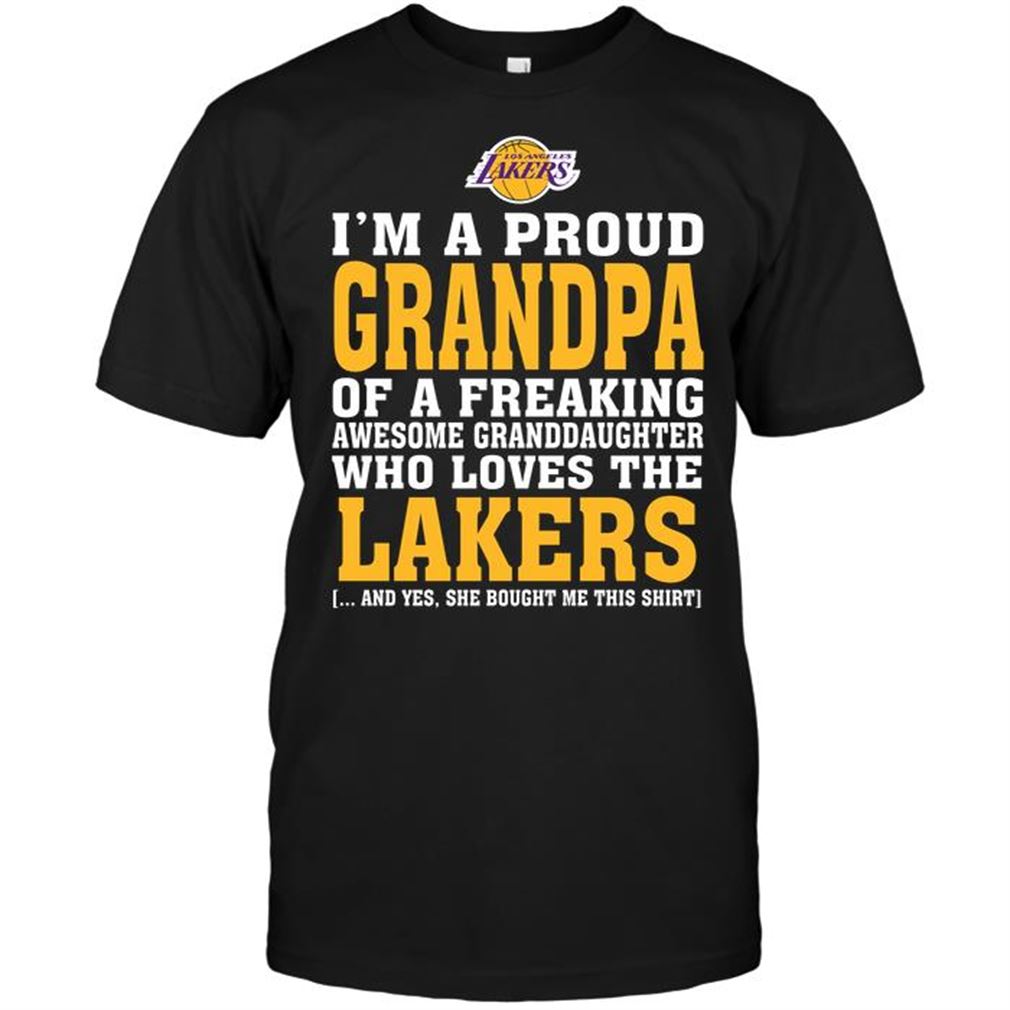 Nba Los Angeles Lakers Im A Proud Grandpa Of A Freaking Awesome Granddaughter Who Loves The Lakers Shirts Hoodie V-neck Size Up To 5xl