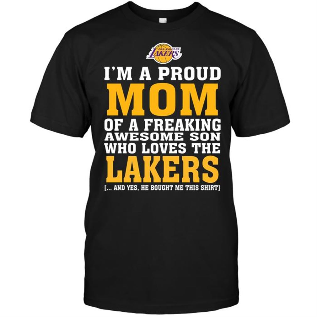 Nba Los Angeles Lakers Im A Proud Mom Of A Freaking Awesome Son Who Loves The Lakers T Shirts Hoodie V-neck Size Up To 5xl